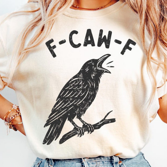 F-CAW-F Crow Funny Graphic Tee