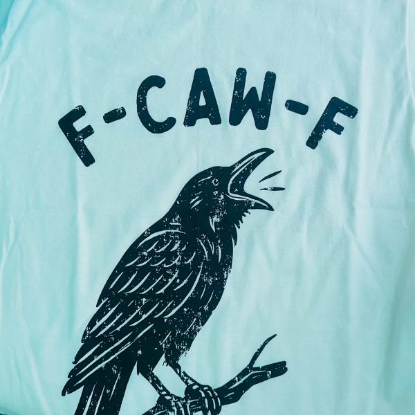 F-CAW-F Crow Funny Graphic Tee