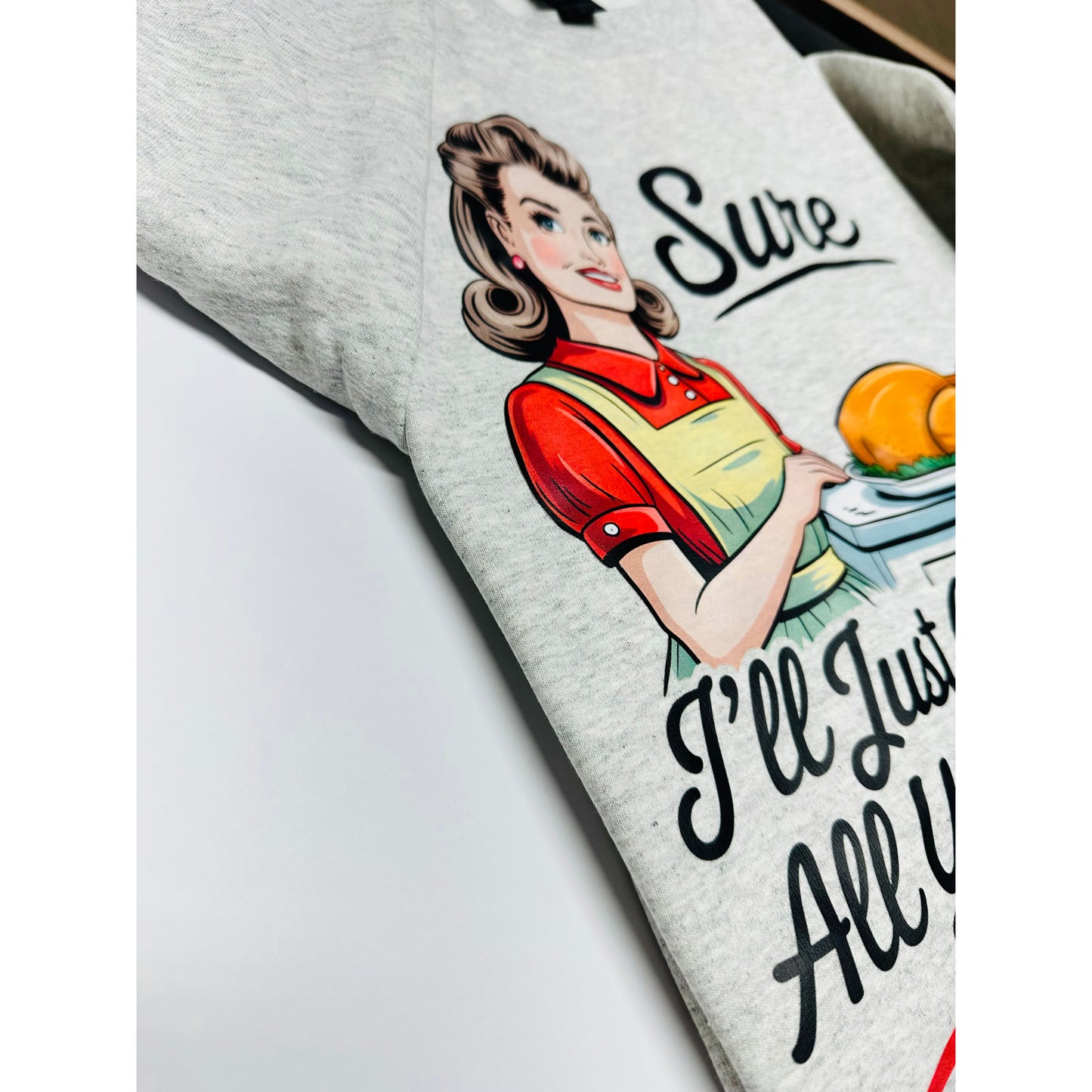 Sure, I'll Just Cook for All You Assholes Graphic Tee- Available in XS-3XL