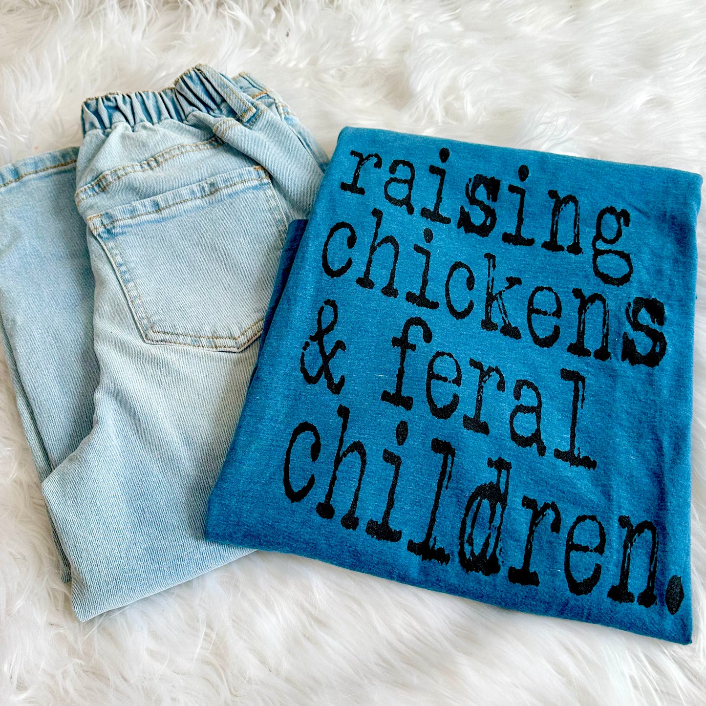Raising Chickens & Feral Children Funny Farmhouse Graphic Tee