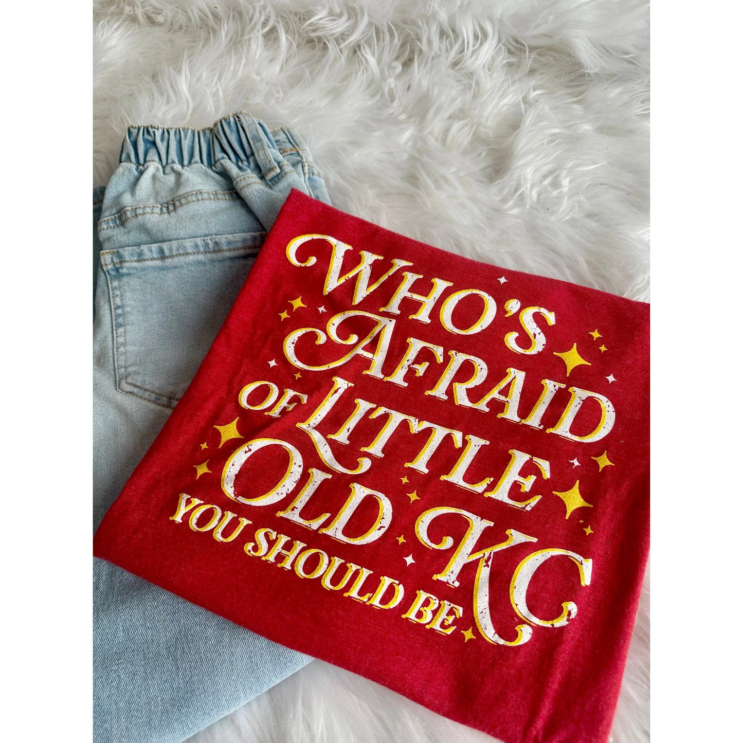 Who's Afraid of Little Old KC T-Shirt I Bold Kansas City Chiefs Graphic Tee I Sweatshirts Available