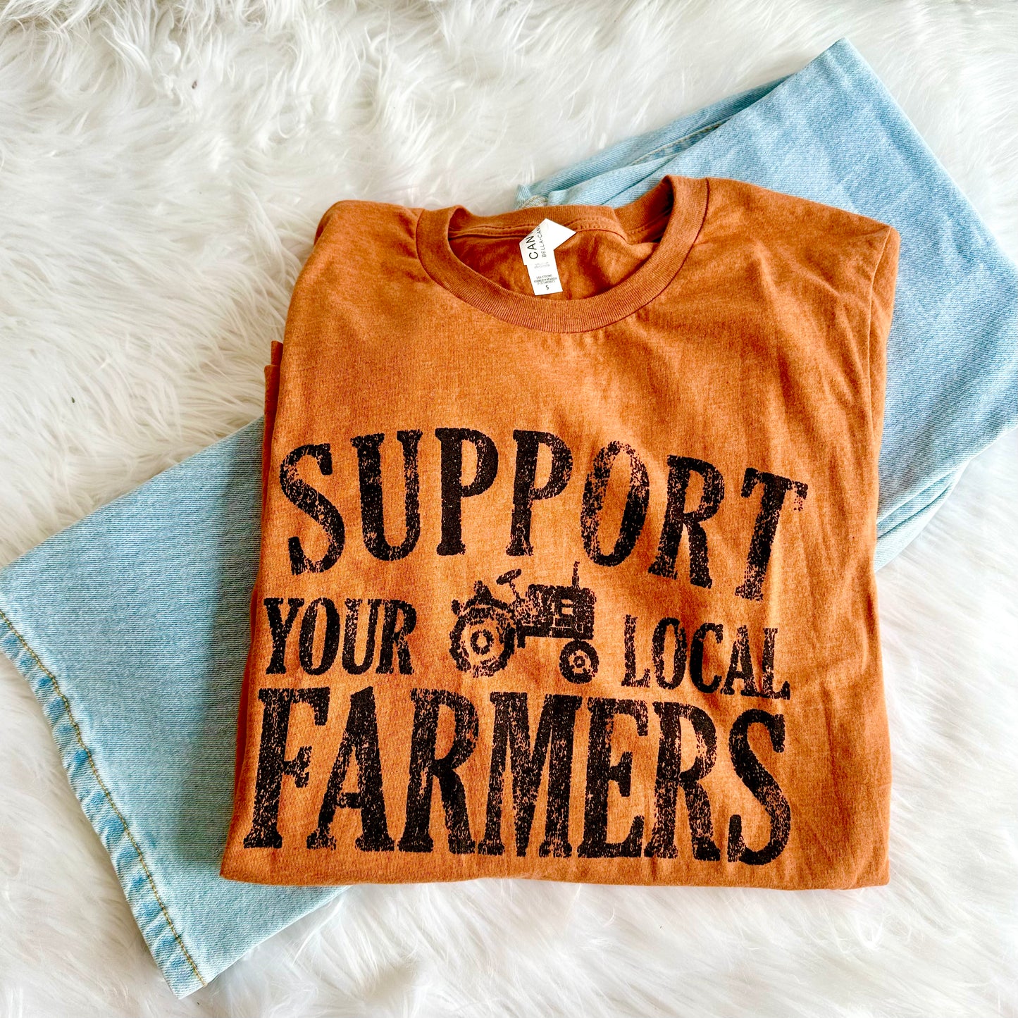 Support Your Local Farmers Tee & Sweatshirt I Rustic Farm Life Graphic