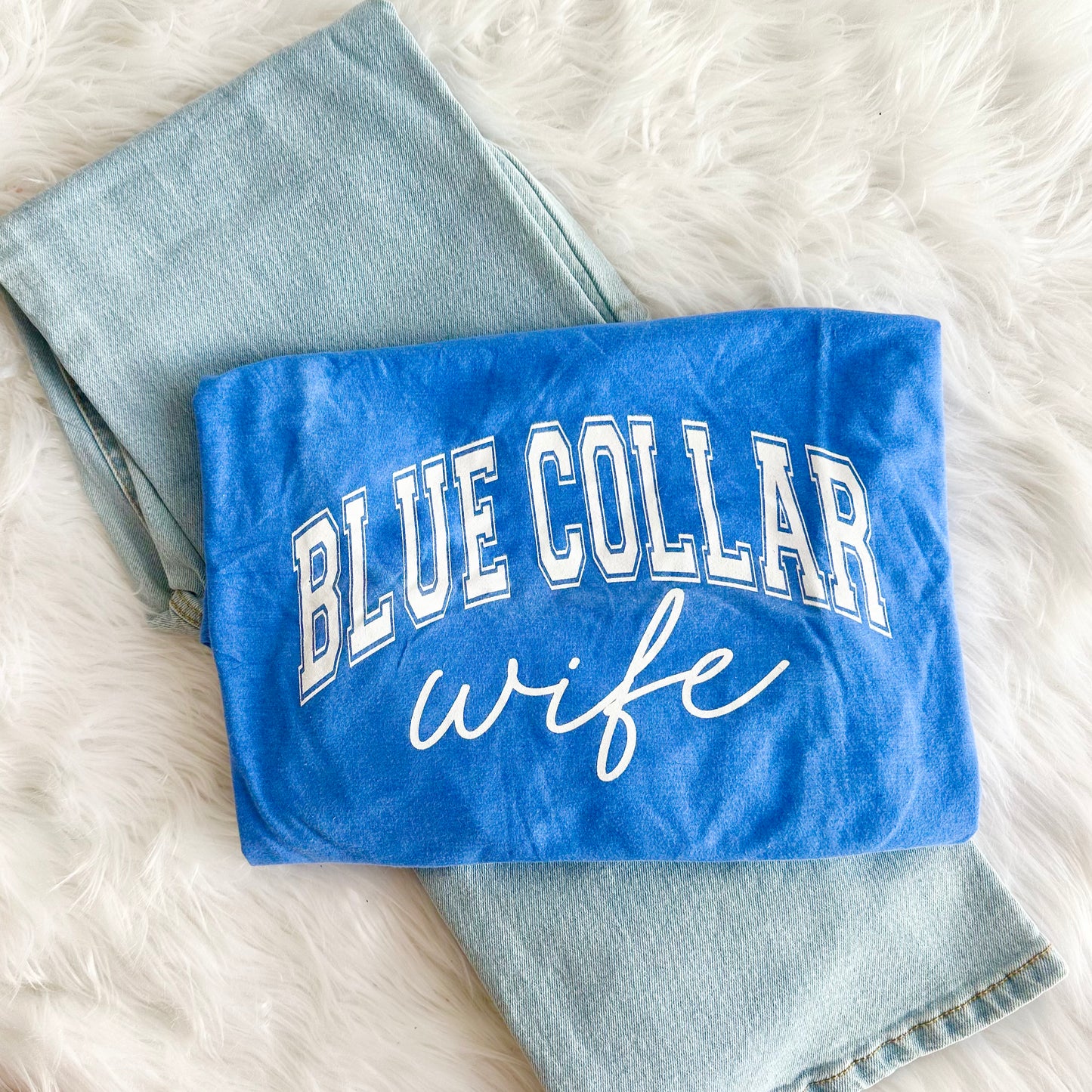 Blue Collar Wife Tee I Proud Hardworking Wife Graphic Shirt I Available in Sweatshirt